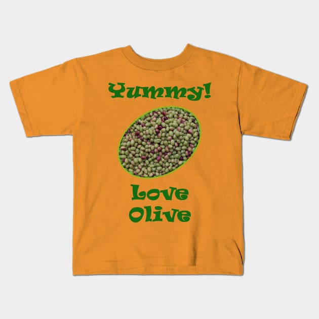 Love Olive yummy! Kids T-Shirt by MostafaisVital